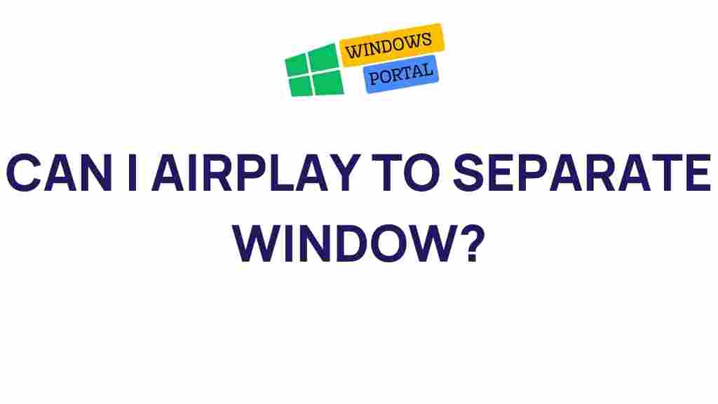 airplay-multiple-windows-streaming