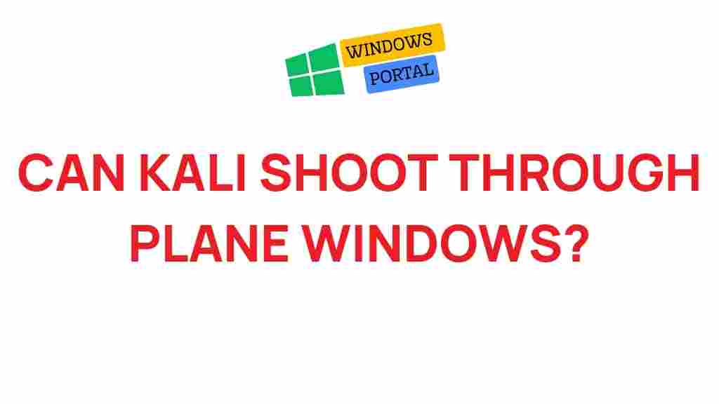 kali-penetrates-plane-windows
