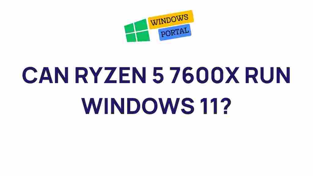 ryzen-5-7600x-windows-11-compatibility