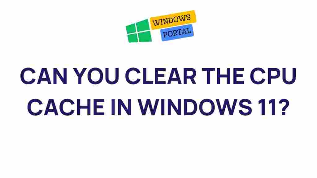windows-11-clear-cpu-cache