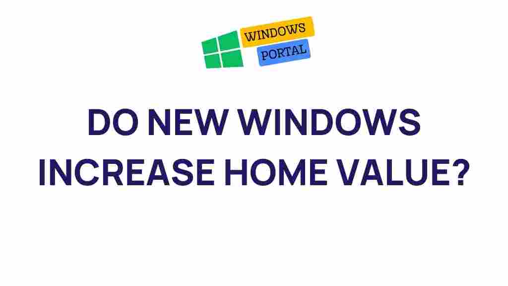 new-windows-impact-home-value