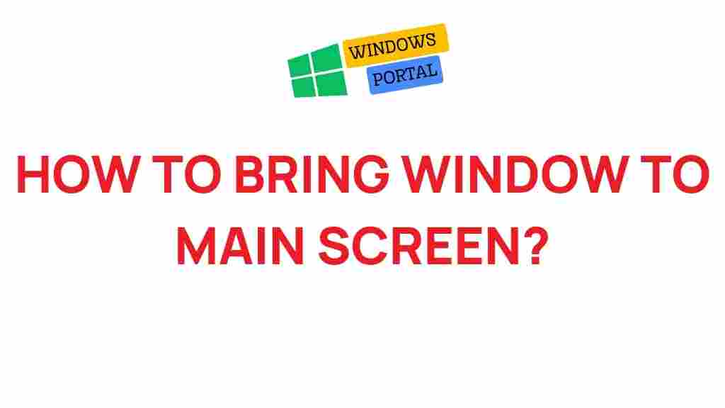 bring-windows-to-main-screen