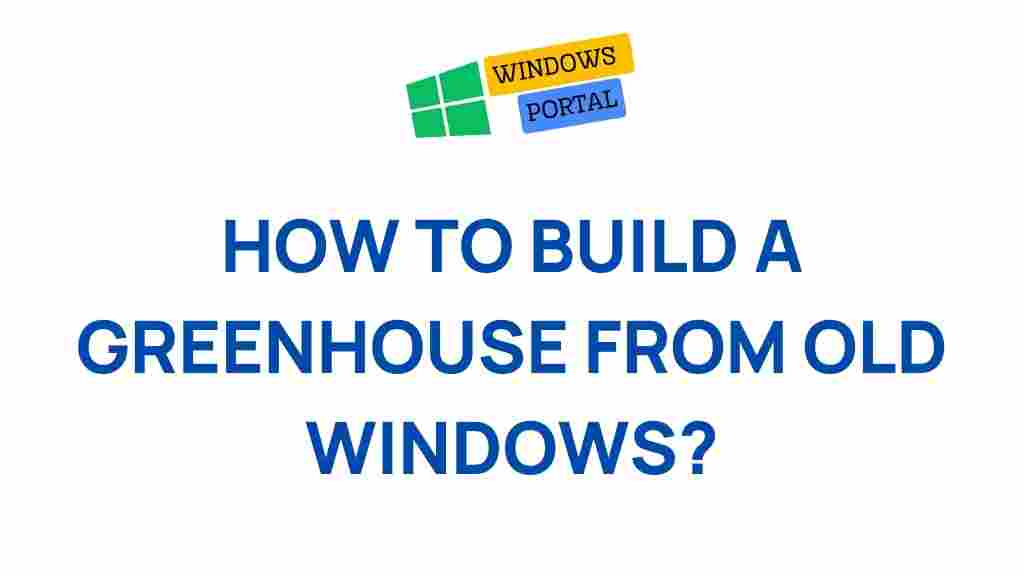 building-greenhouse-recycled-windows