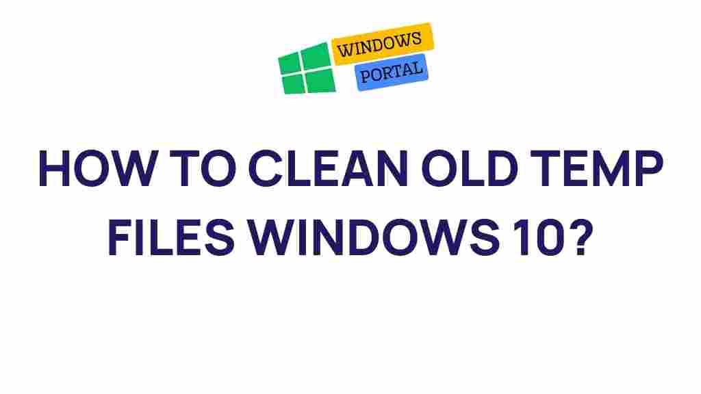 efficient-clearing-old-temp-files-windows-10