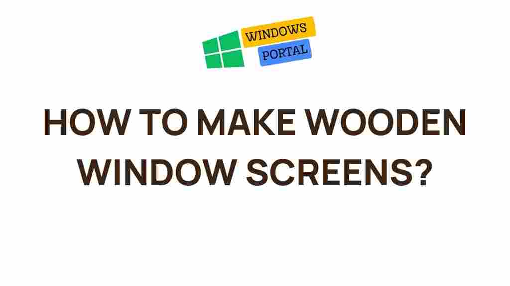 crafting-wooden-window-screens