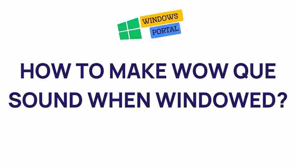 windowed-mode-wow-sound