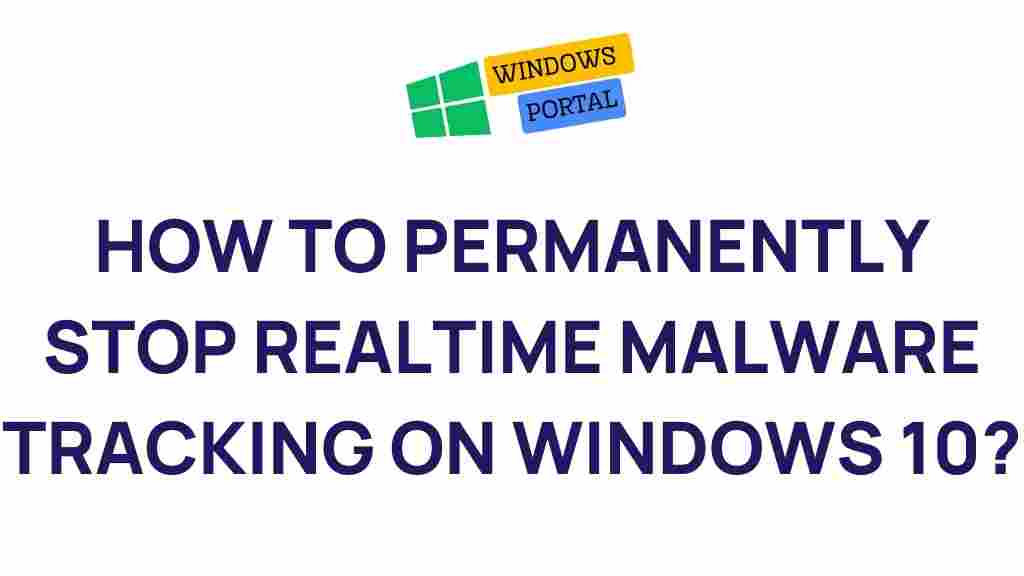 stop-realtime-malware-tracking-windows-10