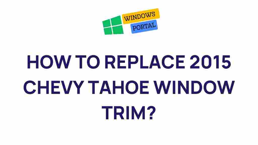 chevy-tahoe-2015-window-trim-replacement