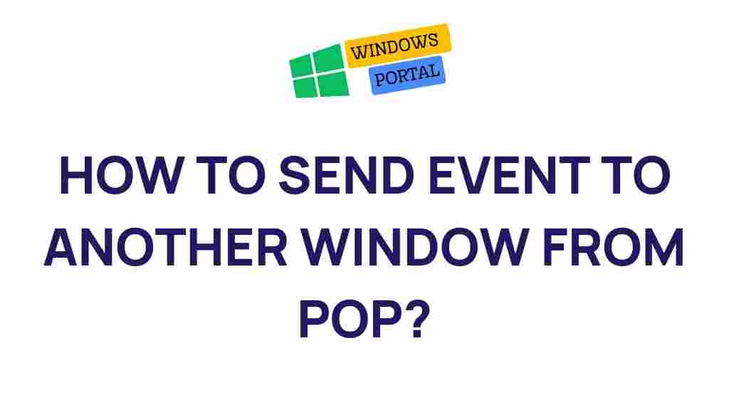 event-transfer-between-windows-using-pop