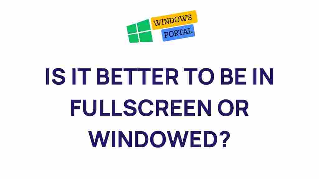fullscreen-vs-windowed-mode-gaming