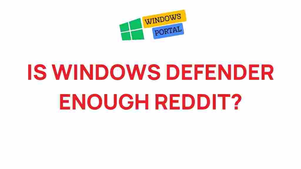 windows-defender-enough-reddit