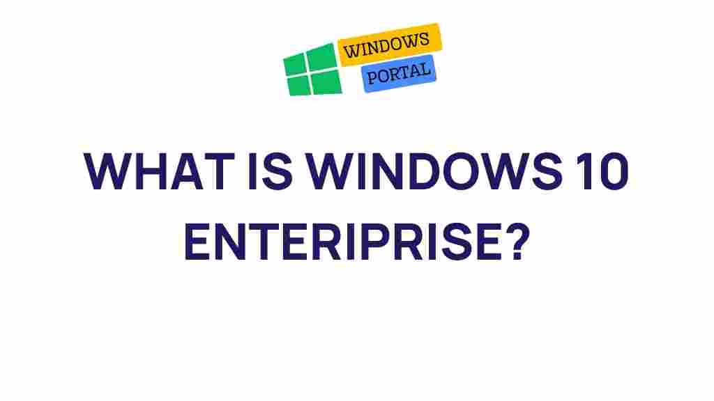 windows-10-enterprise-overview