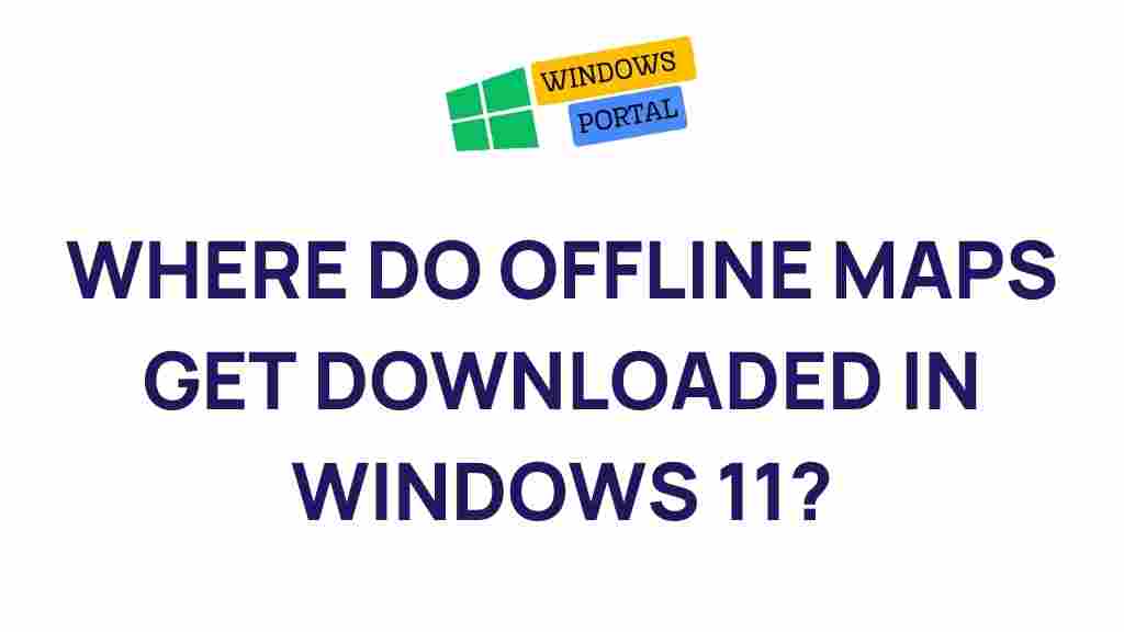windows-11-offline-maps-location