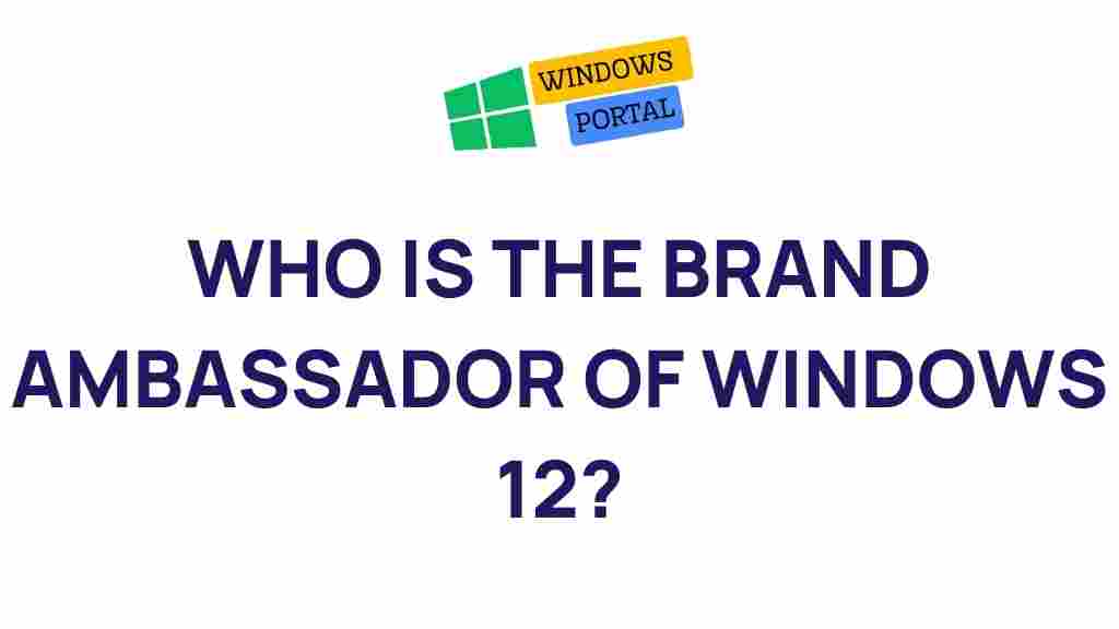 windows-12-brand-ambassador